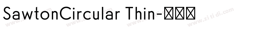 SawtonCircular Thin字体转换 SawtonCircular Thin字体转换